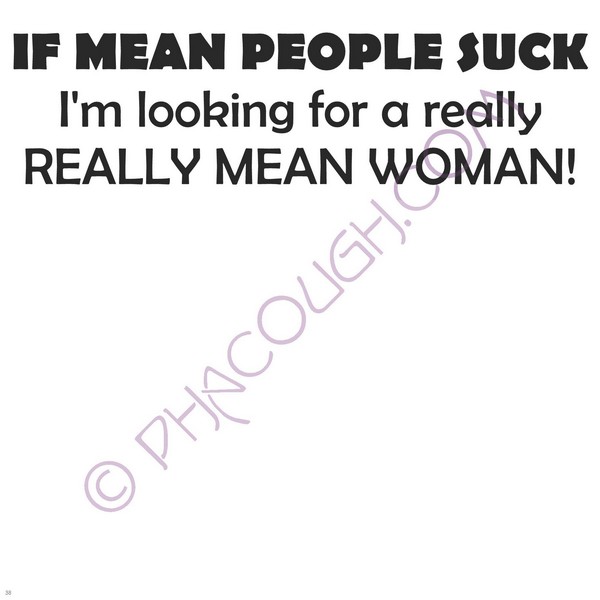 Really Mean Woman