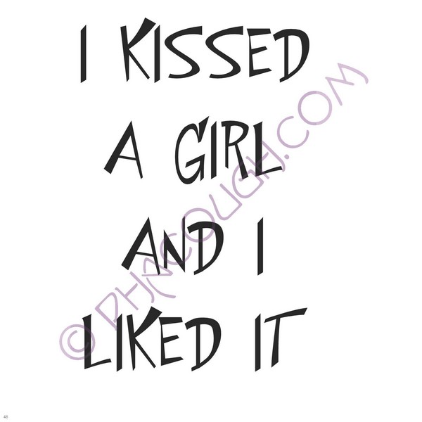 I Kissed A Girl And I Liked It