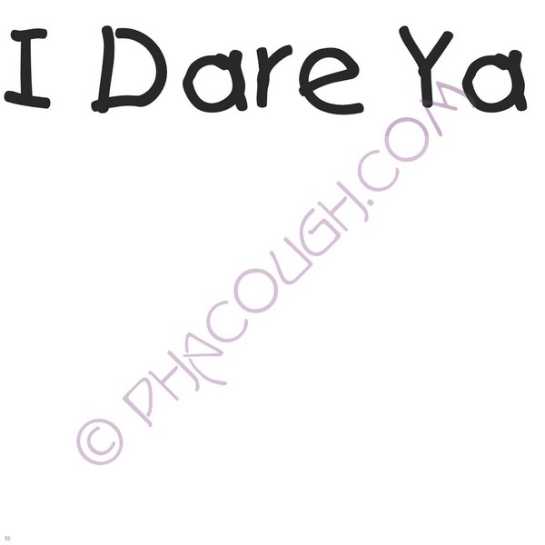 I Dare Ya