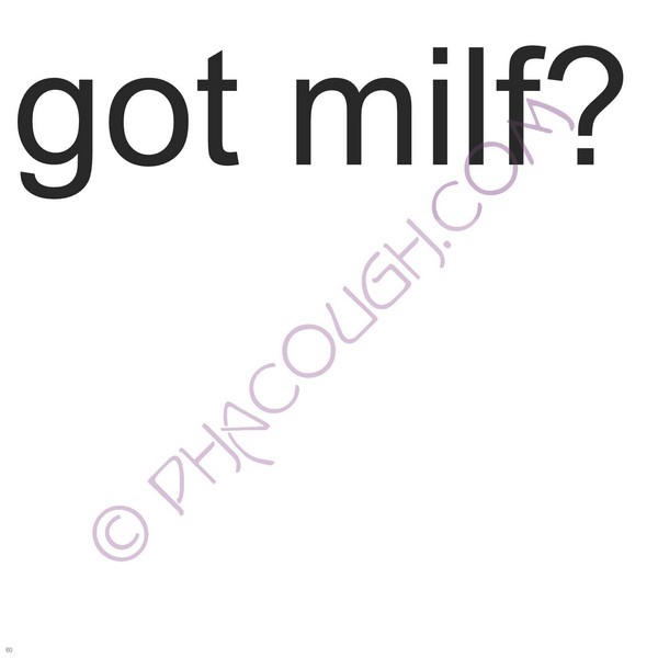 Got MILF?