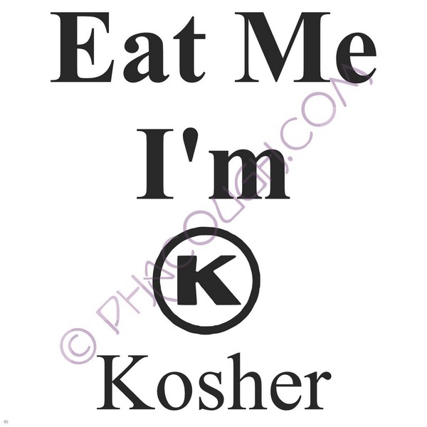 Eat Me I'M Kosher