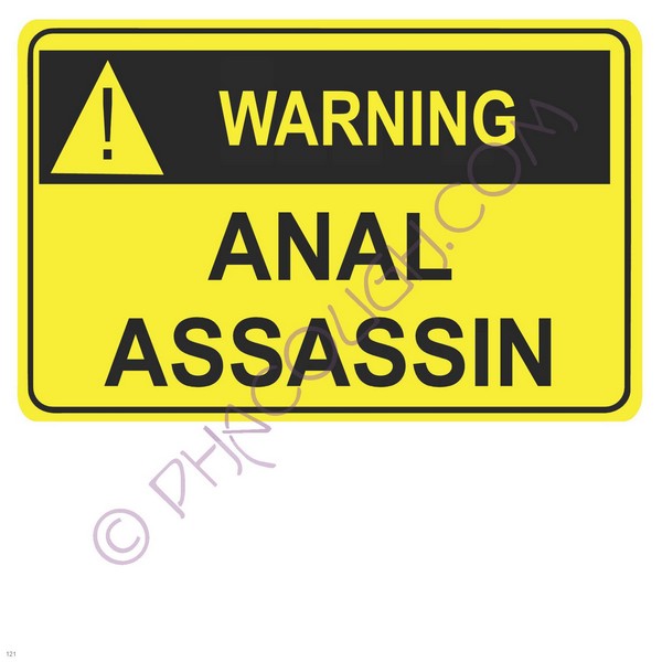 Warning Anal Assassin