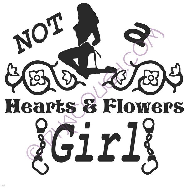 Not A Hearts & Flowers Girl