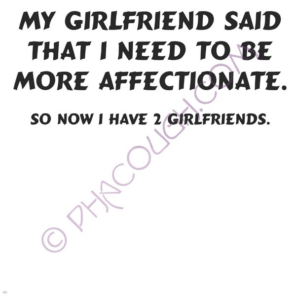 My Girlfriend Said That I Need To Be More Affectionate