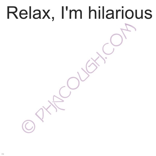 Relax I'm Hilarious