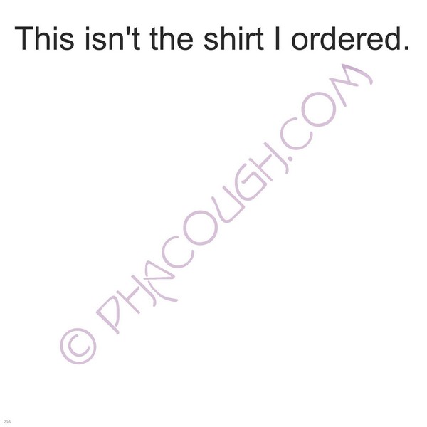 This Isn't The Shirt I Ordered