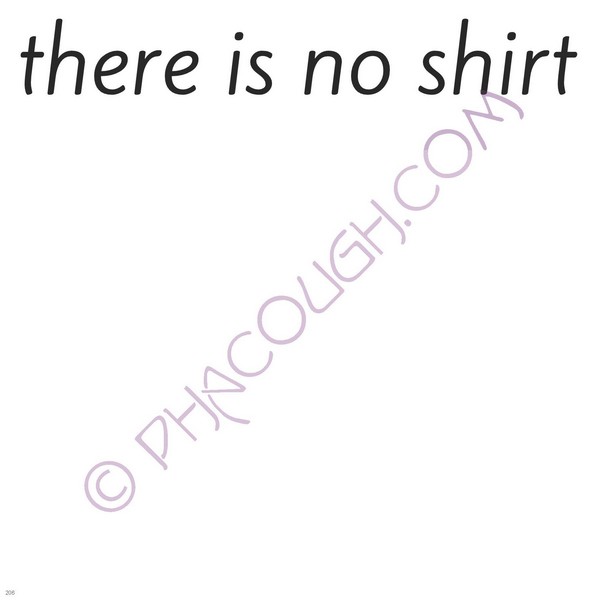 There Is No Shirt