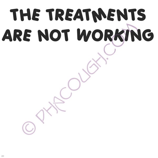 The Treatments Are Not Working