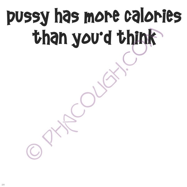 Pussy Has More Calories Than You'd Think