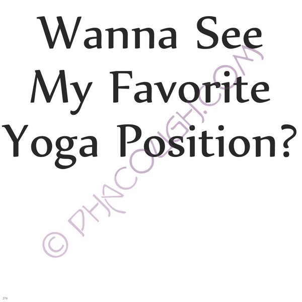 You Wanna See My Favorite Yoga Position