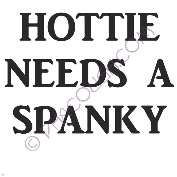 Hottie Needs A Spanky