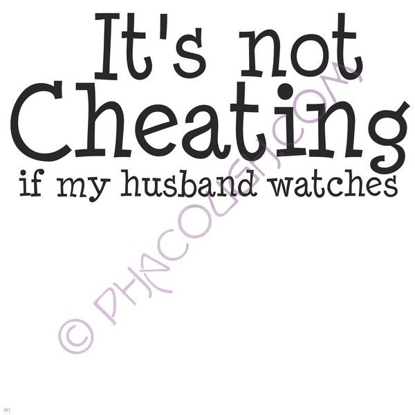 It's Not Cheating If My Husband Watches