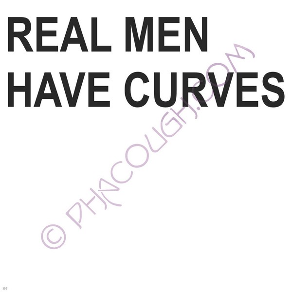 Real Men Have Curves