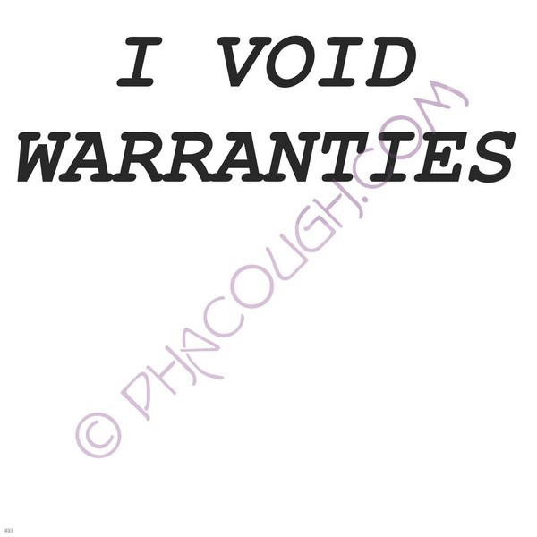 I Void Warranties