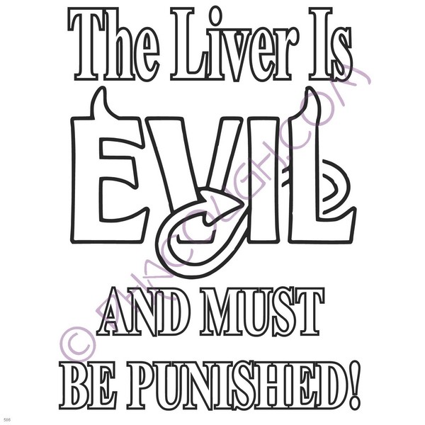 The Liver Is Evil And It Must Be Punished