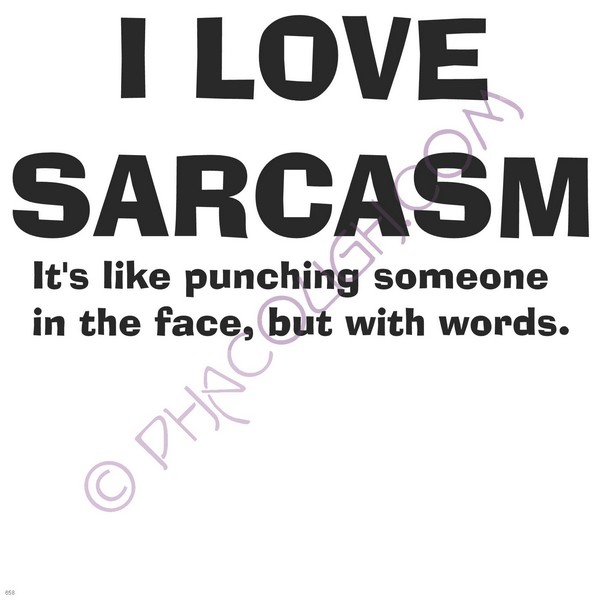 I Love Sarcasm