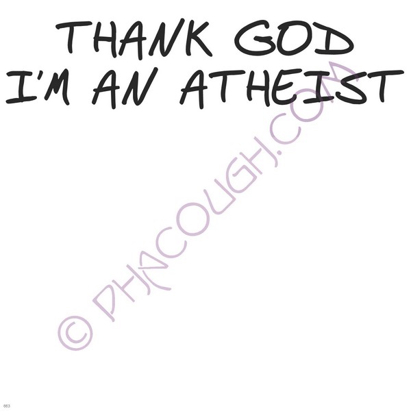 Thank God I'm An Atheist