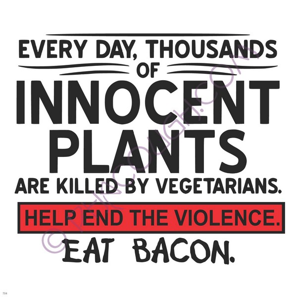 Every Day Innocent Plants Are Killed