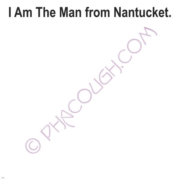 I am the man from Nantucket