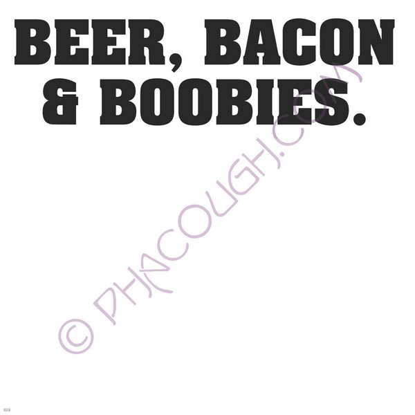 Beer bacon and boobies