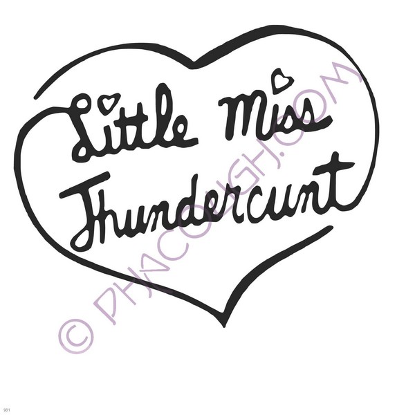 Little miss thundercunt