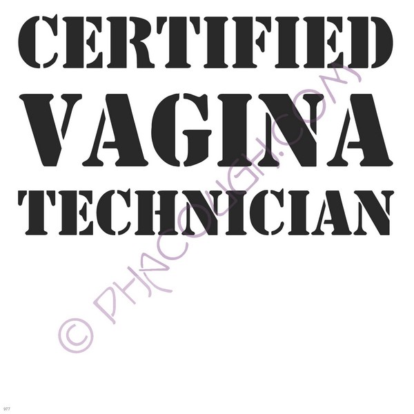 Certified vagina technician