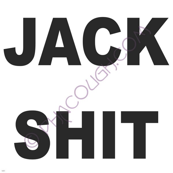 Jack shit