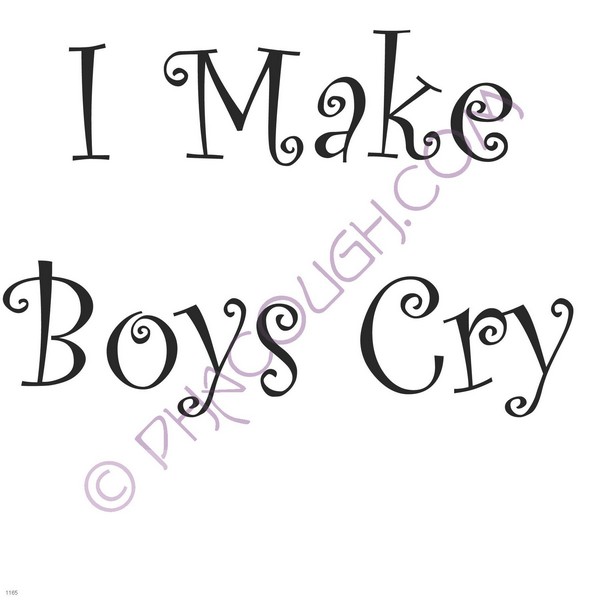 I make boys cry