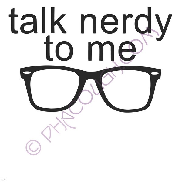 Talk nerdy to me