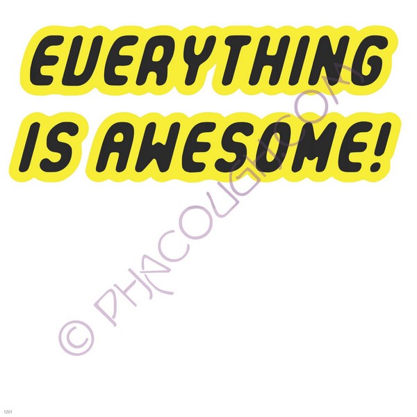 Everything is awesome!