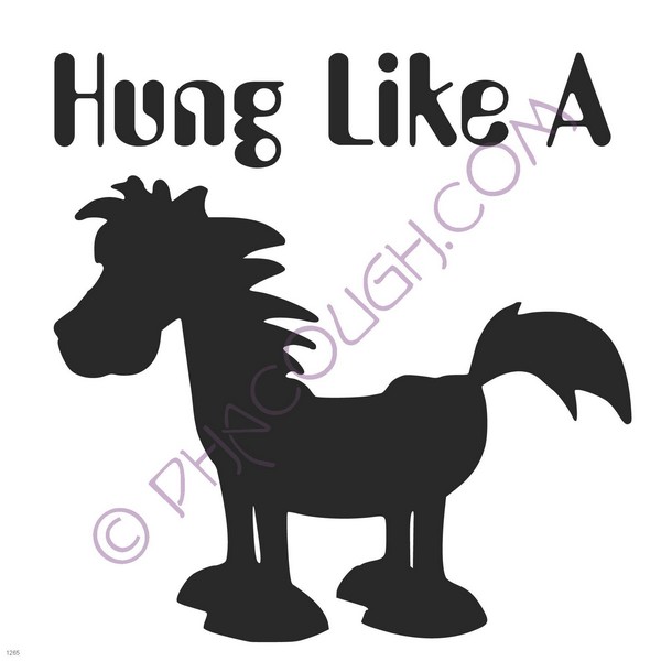 Hung like a horse