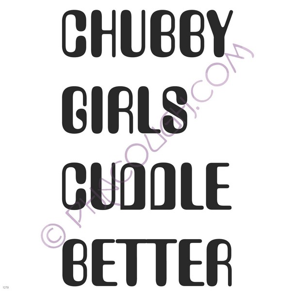 Chubby girls cuddle better