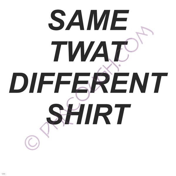 Same twat different shirt