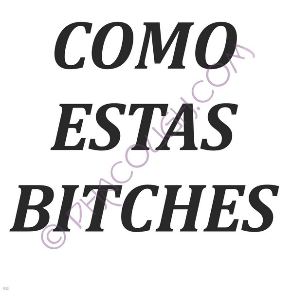 Como estas bitches