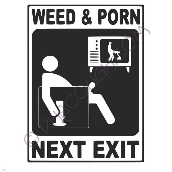 Weed & Porn next exit