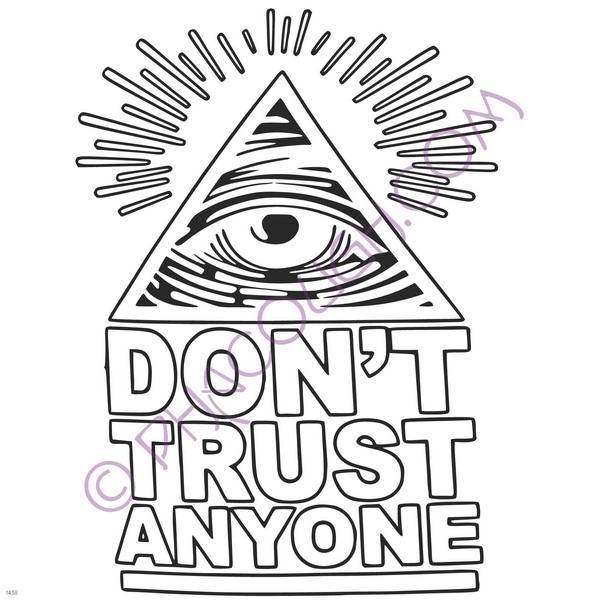 Don't trust anyone