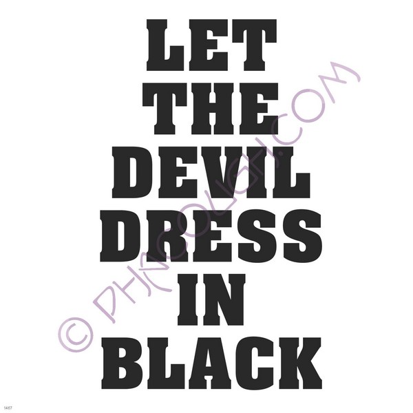 Let the devil dress in black