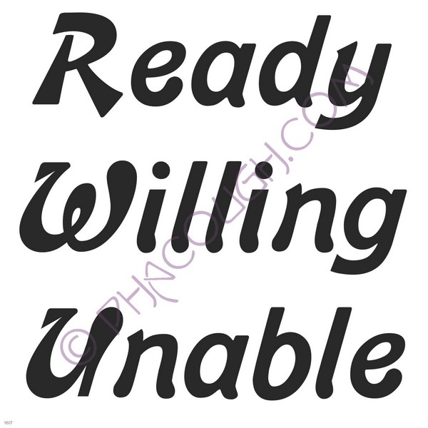 Ready willing unable