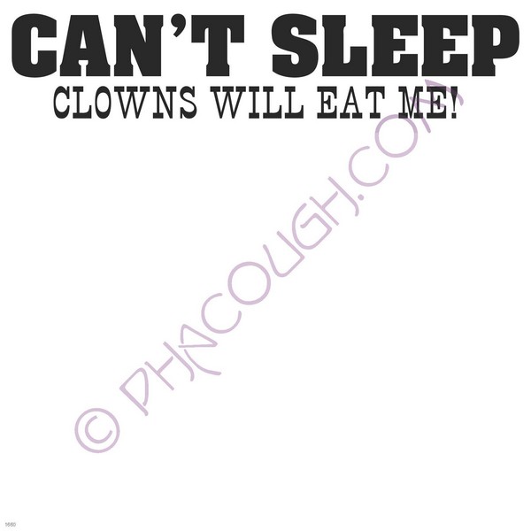 Can't sleep clowns will eat me