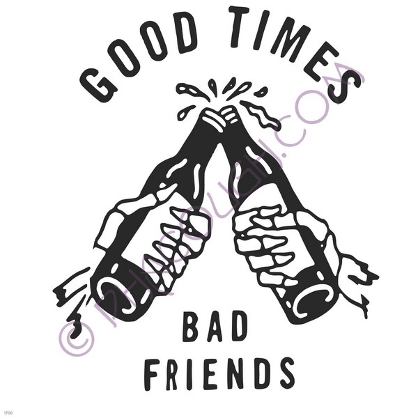 Good times bad friends