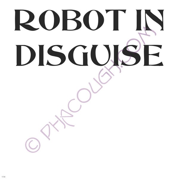 Robot in disguse