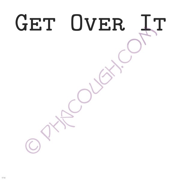 Get over it