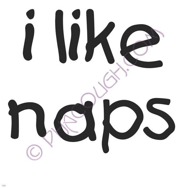 I like naps