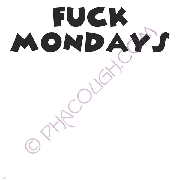 Fuck Mondays