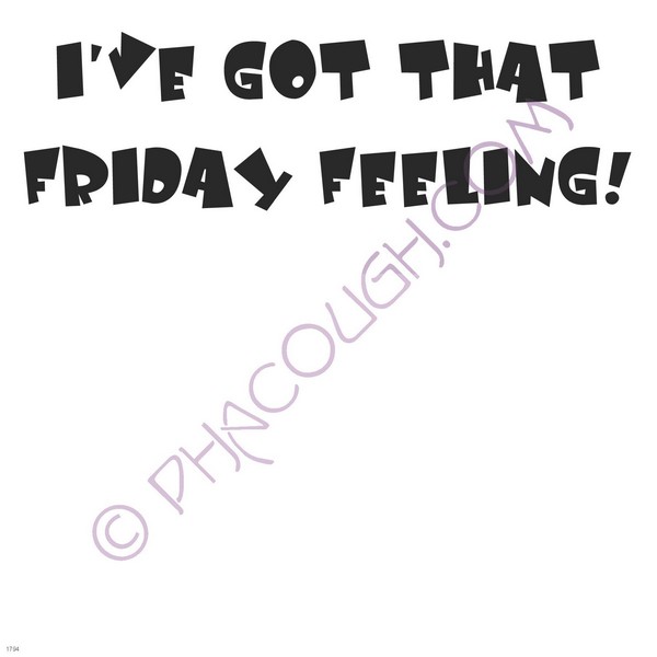 I've got that Friday feeling