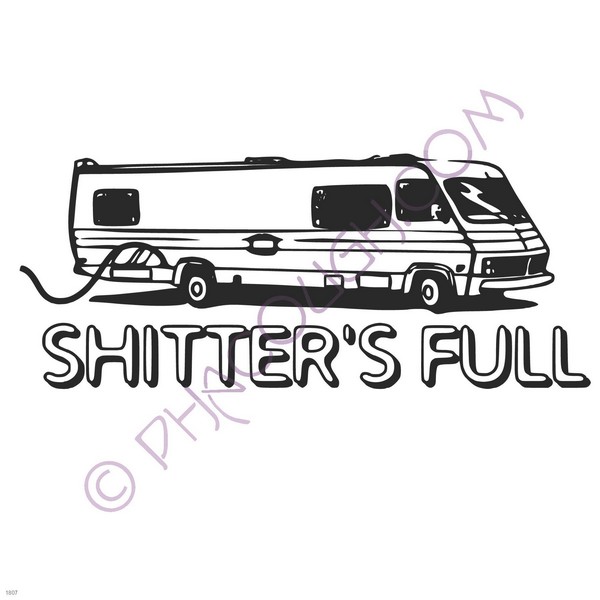 Shitters full