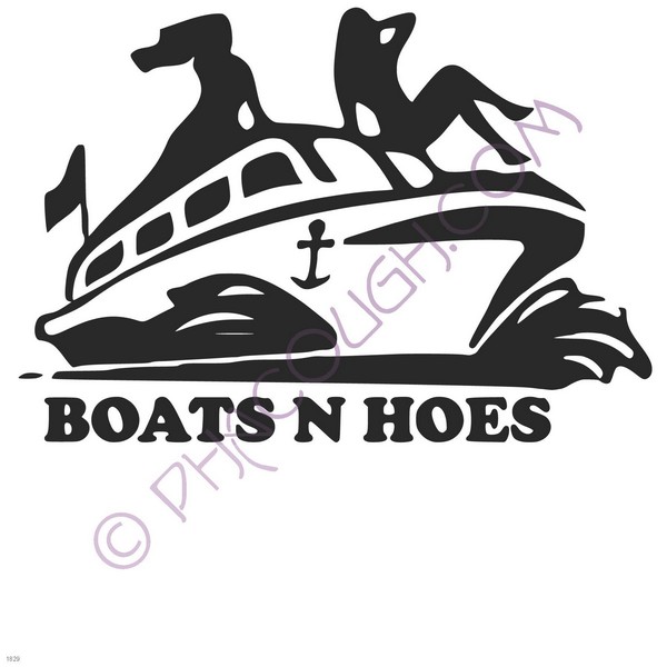 Boats n hoes