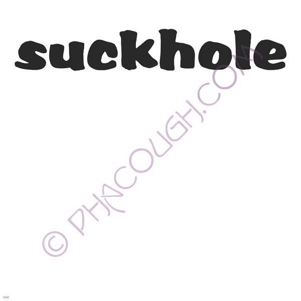 Suckhole