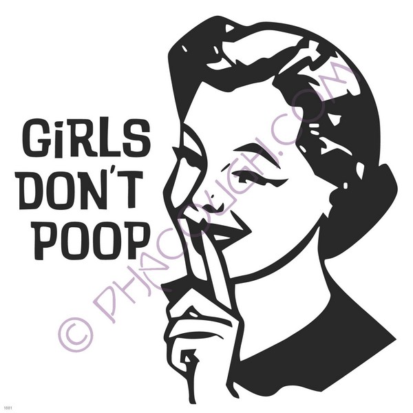 Girls don't poop