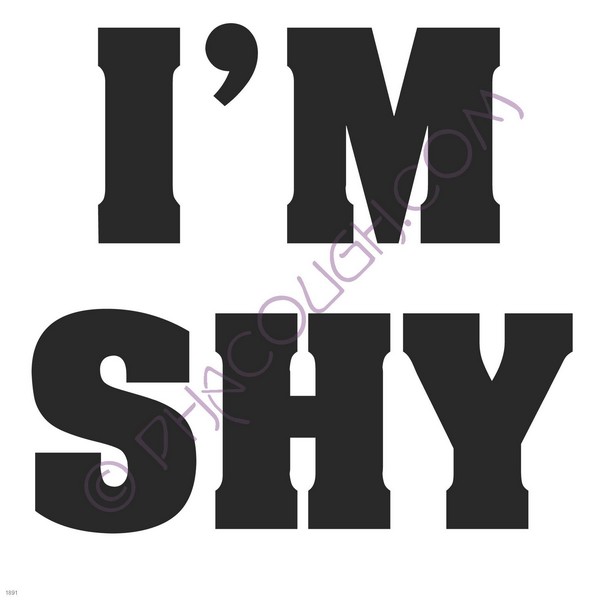 I'm shy